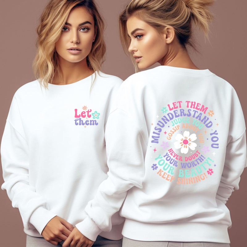 Woman Clothing Let Them Misunderstand You Sweatshirt - Lumina shop